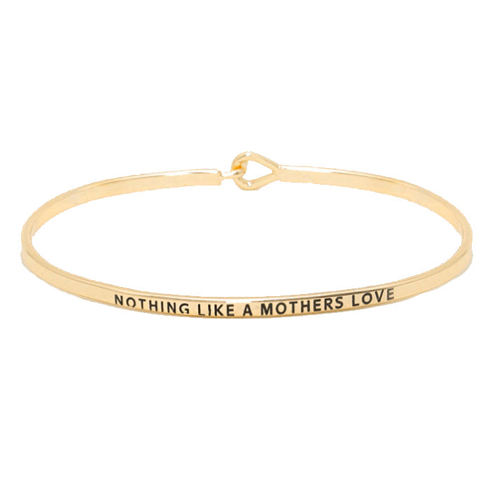 "Nothing like a Mother's Love" Metal Hook Bracelet Bangle