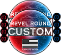 Custom Revel Round