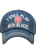 I STILL PLAY BLOCKS VINTAGE BASEBALL CAP