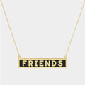 FRIENDS Gold Dipped Enamel Rectangle Message Pendant Necklace