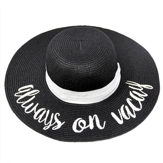 "Always on Vacay" Embroidery Straw Floppy Sun Hat